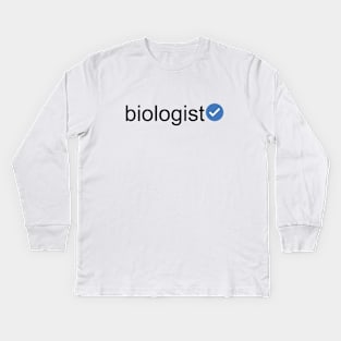 Verified Biologist (Black Text) Kids Long Sleeve T-Shirt